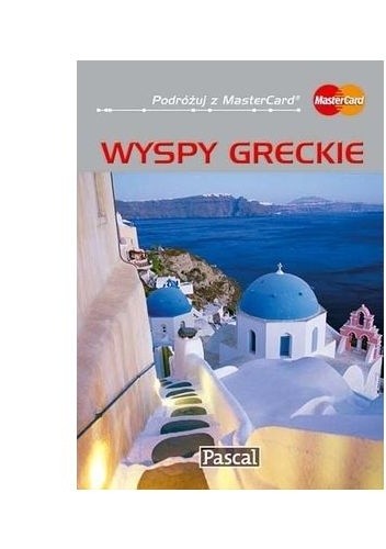 Wyspy Greckie. Przewodnik ilustrowany