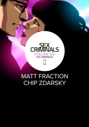 Sex Criminals, Vol. 6: Six Criminals