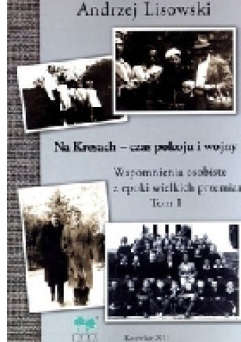 Na Kresach - czas pokoju i wojny