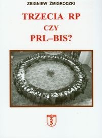 Trzecia RP czy PRL-BIS?