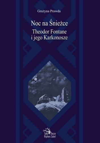 Noc na Śnieżce. Theodor Fontane i jego Karkonosze