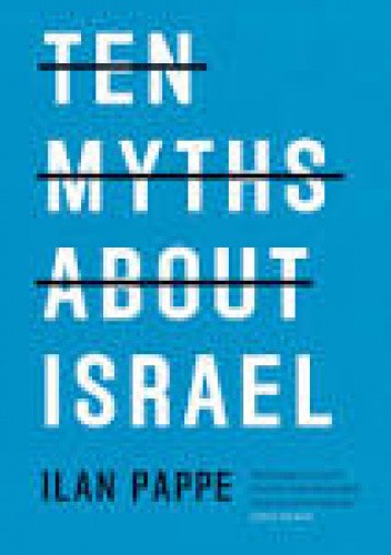 Ten Myths About Israel