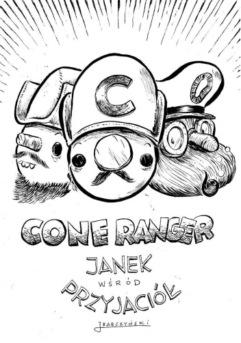 Cone Ranger: Janek wśród przyjaciół