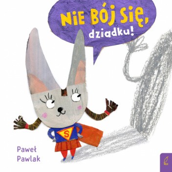 Nie bój się, dziadku