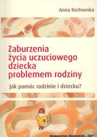 zaburzenia życia uczuciowego dziecka problemem rodziny