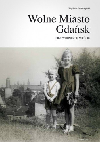 Wolne Miasto Gdańsk - przewodnik po mieście, część 3