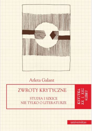 Zwroty krytyczne. Studia i szkice nie tylko o literaturze