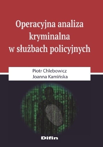 Operacyjna analiza kryminalna w służbach policyjnych