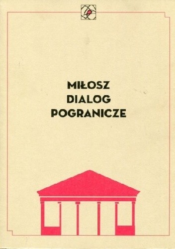 Miłosz. Dialog. Pogranicze