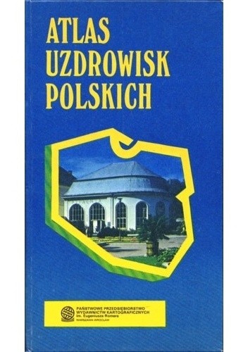 Atlas uzdrowisk polskich.