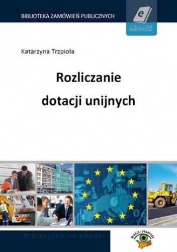 Rozliczanie dotacji unijnych