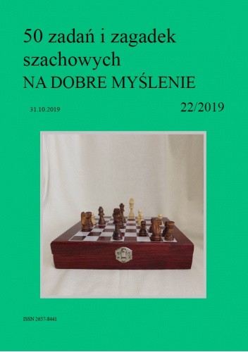 50 zadań i zagadek szachowych NA DOBRE MYŚLENIE 22/2019