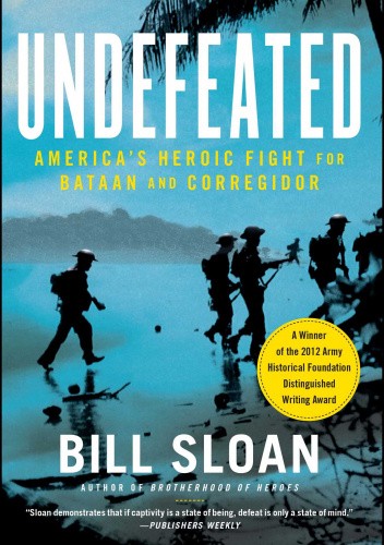Undefeated: America's Heroic Fight for Bataan and Corregidor