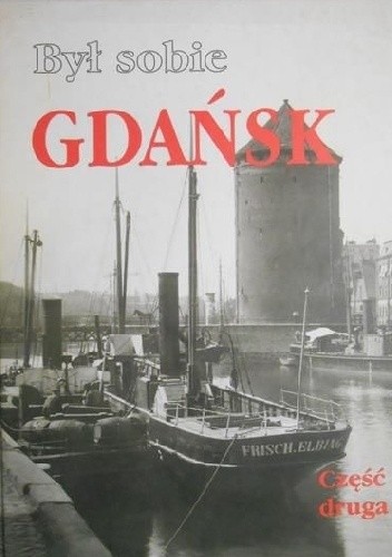 Był sobie Gdańsk. Część druga