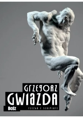 Grzegorz Gwiazda. Rzeźba