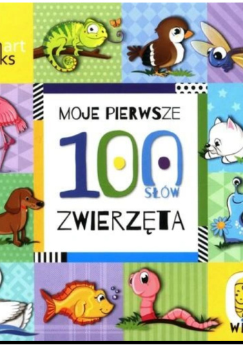 Moje Pierwsze 100 słów. Zwierzęta