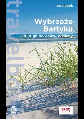 Wybrzeże Bałtyku. Od Rugii po Zalew Wiślany