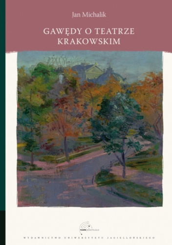 Gawędy o teatrze krakowskim