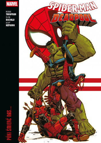 Spider-Man/Deadpool: Póki śmierć nas