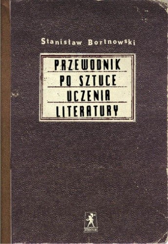 Przewodnik po sztuce uczenia literatury