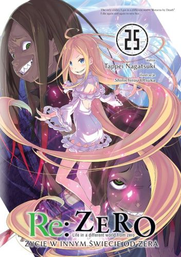 Re: Zero - Życie w innym świecie od zera. Tom XXV