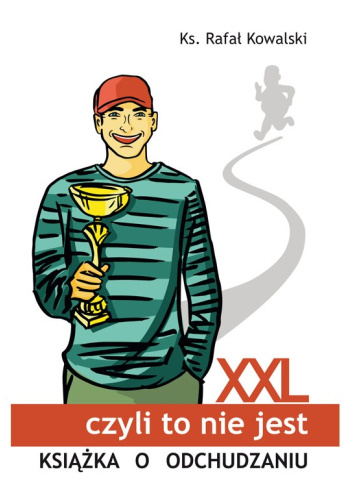 XXL, czyli to nie jest książka o odchudzaniu
