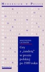 Gry z "tandetą" w prozie polskiej po 1989 roku