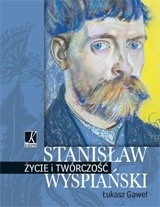 Stanisław Wyspiański. Życie i twórczość