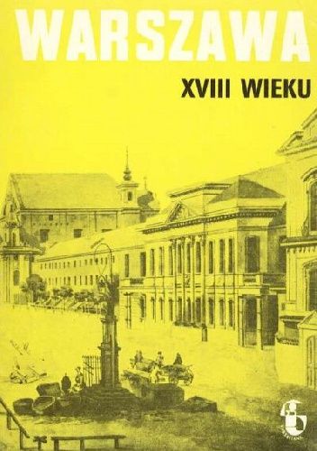 Warszawa XVIII wieku: Zeszyt 3