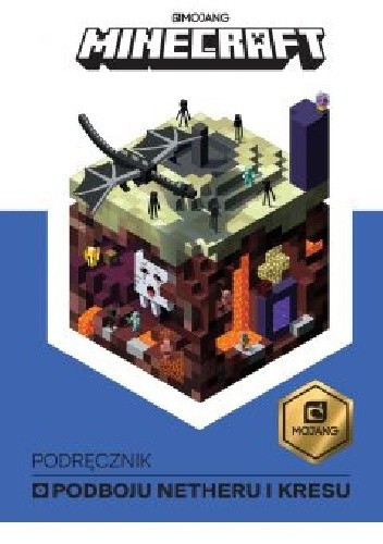 Minecraft. Podręcznik podboju Netheru i kresu