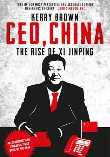 CEO, China. The Rise of Xi Jinping