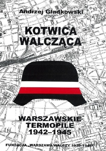 Kotwica walcząca. Dzieje znaku Polski Walczącej