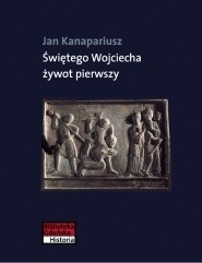 Świętego Wojciecha żywot pierwszy