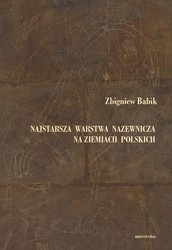 Najstarsza warstwa nazewnicza na ziemiach polskich (W granicach wczesnośredniowiecznej Słowiańszczyzny)
