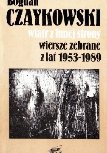 Wiatr z innej strony. Wiersze zebrane z lat 1953-1989