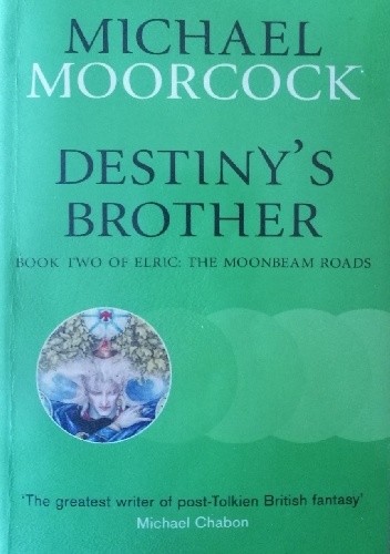 Destiny's Brother: Book Three of Elric: The Moonbeam Roads