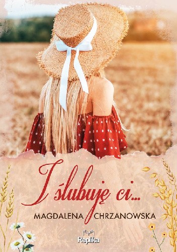 I ślubuję ci…