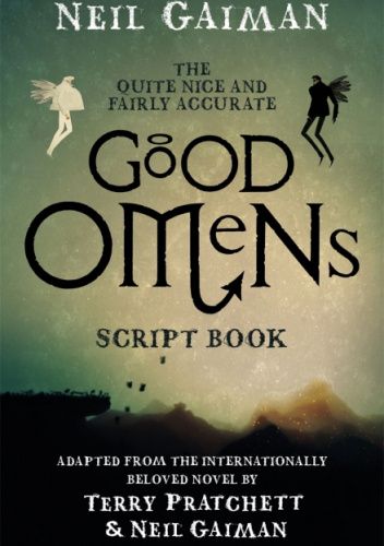 The Quite Nice and Fairly Accurate Good Omens Script Book