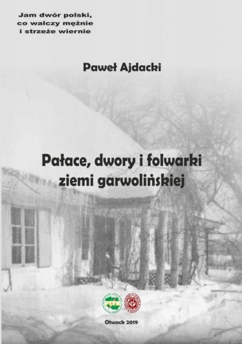 Pałace, dwory i folwarki ziemi garwolińskiej