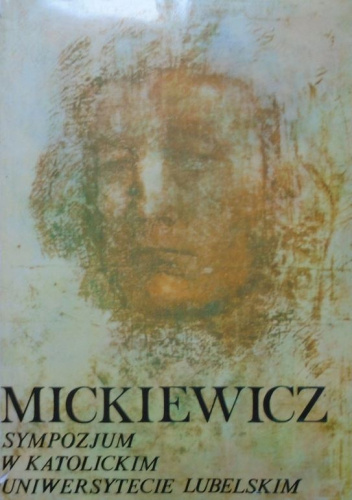 Mickiewicz. Sympozjum w Katolickim Uniwersytecie Lubelskim