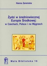 Żydzi w średniowiecznej Europie środkowej: w Czechach, Polsce i na Węgrzech