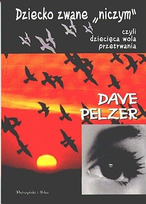 Dziecko zwane "niczym" czyli dziecięca wola przetrwania