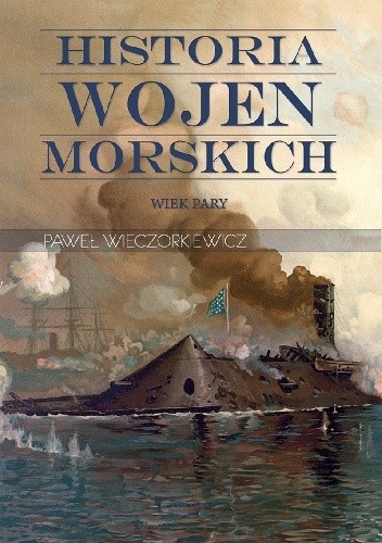 Historia wojen morskich. Wiek pary