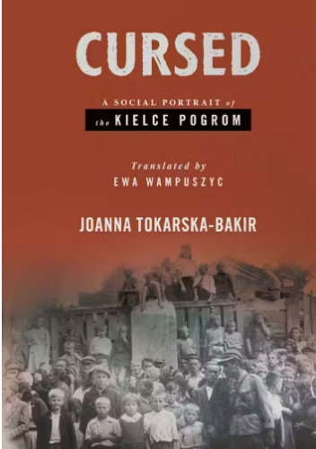 Cursed. A Social Portrait of the Kielce Pogrom