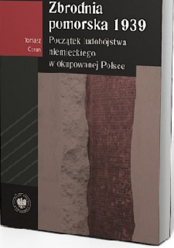 Zbrodnia pomorska 1939. Początek ludobójstwa niemieckiego w okupowanej Polsce