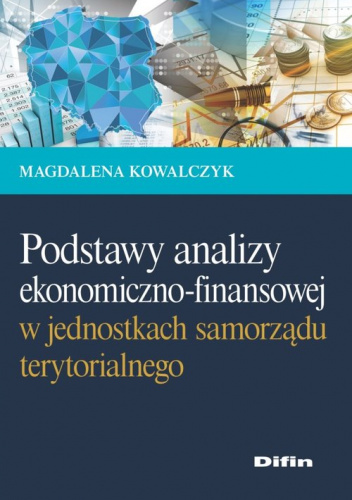 Podstawy analizy ekonomiczno-finansowej w jednostkach samorządu terytorialnego