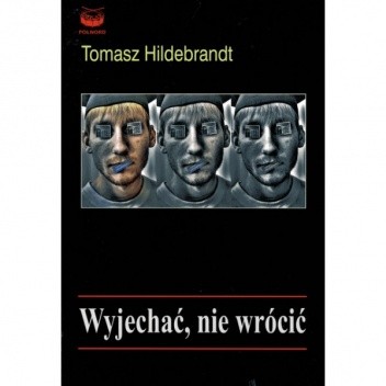 Wyjechać, nie wrócić