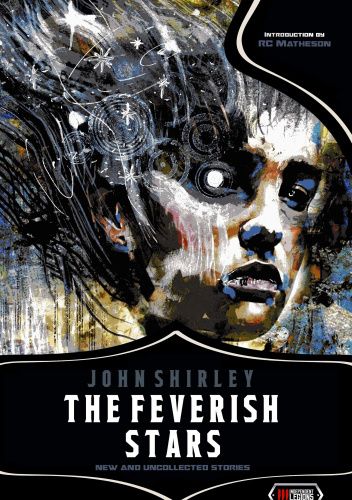 The Feverish Stars. New and Uncollected Stories