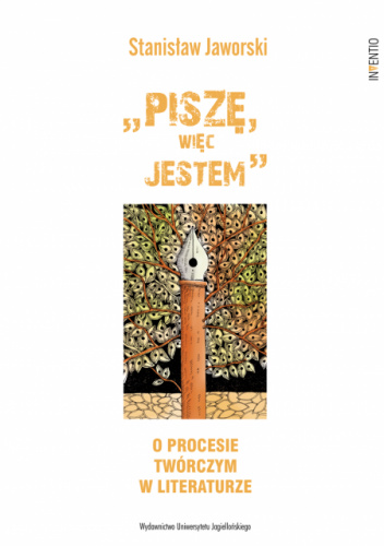 „Piszę, więc jestem". O procesie twórczym w literaturze