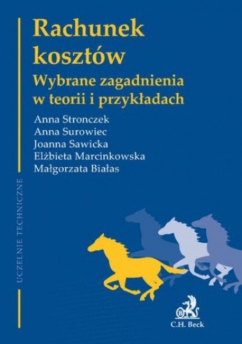 Rachunek kosztów. Wybrane zagadnienia w teorii i przykładach